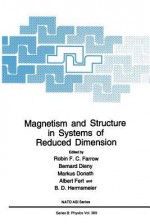 Magnetism and Structure in Systems of Reduced Dimension - Robin F.C. Farrow, Bernard Dieny, Markus Donath, Albert Fert, B.D. Hermsmeier