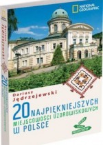 20 najpiękniejszych miejscowości uzdrowiskowych w Polsce - Dariusz Jędrzejewski