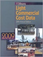 RS Means Light Commercial Cost Data 2009 - Robert J. Kuchta, Christopher Babbitt, Ted Baker, Robert A. Bastoni