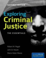 Exploring Criminal Justice: The Essentials: The Essentials - Robert M. Regoli, John D. Hewitt, Marie-Helen Maras