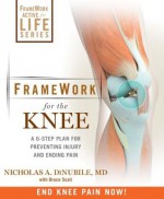 Framework for the Knee: A 6-Step Plan for Preventing Injury and Ending Pain (Framework Active for Life) - Bruce Scali, Nicholas A. DiNubile