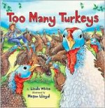 Too Many Turkeys - Linda White, Megan Lloyd