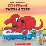 Clifford Takes A Trip - Norman Bridwell