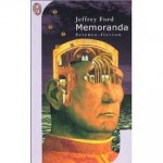 Memoranda - Jeffrey Ford, Jacques Guiod