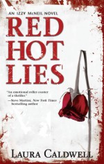 Red Hot Lies - Laura Caldwell