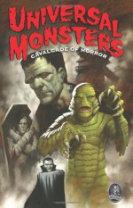 Universal Monsters: Cavalcade Of Horror - Dan Jolley, Dan Vado