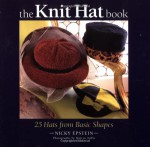 The Knit Hat Book: 25 Hats from Basic Shapes - Nicky Epstein, Marcus Tullis