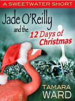 Jade O'Reilly and the 12 Days of Christmas - Tamara Ward