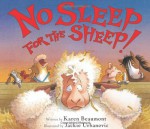 No Sleep for the Sheep! - Karen Beaumont, Jackie Urbanovic