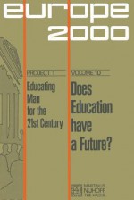 Does Education Have a Future?: The Political Economy of Social and Educational Inequality in European Society - Jarl Bengtsson, Albert Jan Van Den Berg