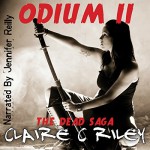 Odium II: The Dead Saga - Claire C. Riley, Jennifer Reilly