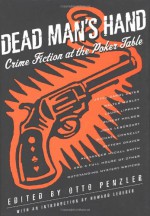 Dead Man's Hand: Crime Fiction at the Poker Table - Otto Penzler, Howard Lederer