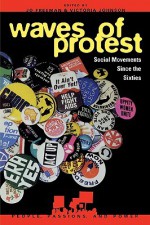 Waves of Protest: Social Movements Since the Sixties - Jo Freeman