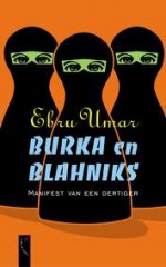 Burka & Blahniks - Ebru Umar