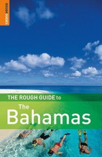 The Rough Guide to The Bahamas 2 (Rough Guide Travel Guides) - Natalie Folster