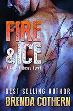 Fire & Ice: A Guns & Hoses Novel - Brenda Cothern, Nathan Archer