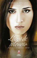 Lazos de Silencio - Andrea Milano