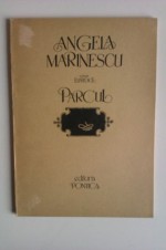 Parcul - Angela Marinescu, Marin Mincu