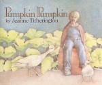 Pumpkin, Pumpkin - Jeanne Titherington