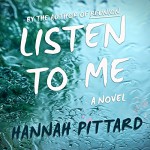 Listen to Me: A Novel - Hannah Pittard, Xe Sands, LLC Dreamscape Media