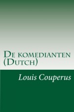 De komedianten (Dutch) (Dutch Edition) - Louis Couperus