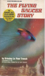 The Flying Saucer Story - Brinsley Le Poer Trench