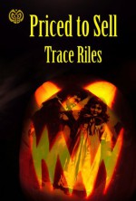 Priced To Sell - Trace Riles