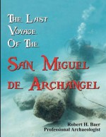 The Last Voyage of the San Miguel de Archangel - Robert H. Baer