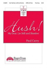 Hush! My Dear, Lie Still and Slumber - Isaac Watts, Paul Carey