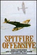 Spitfire Offensive - R. W. F. Sampson, Norman L.R. Franks