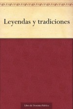 Leyendas y tradiciones - José Zorrilla