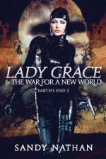 Lady Grace & the War for a New World - Sandy Nathan