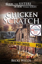 Chicken Scratch (The Sisters, Texas Mystery Series Book 1) - Becki Willis