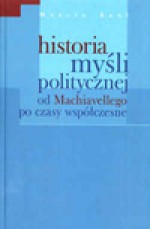 Historia myśli politycznej od Machiavellego po czasy współczesne - Marcin Król