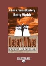 Desert Wives: A Lena Jones Mystery (Large Print 16pt) - Betty Webb