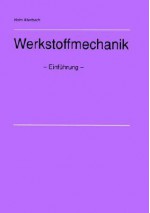 Werkstoffmechanik: Einfnhrung (German Edition) - Holm Altenbach