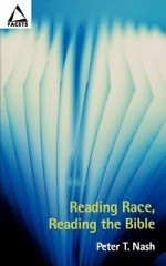 Reading Race Reading Bible - Peter T. Nash