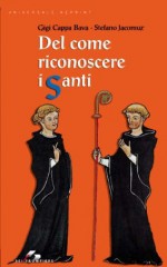 Del come riconoscere i santi - Gigi Cappa Bava, Stefano Jacomuzzi