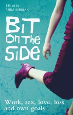 Bit on the Side - Anna Kiernan