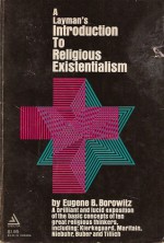 A Layman's Introduction to Religious Existentialism - Eugene B. Borowitz