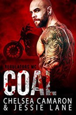 Coal (Regulators MC Book 3) Kindle Edition - Chelsea Camaron, Jessie Lane