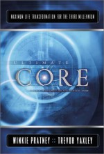 Ultimate CORE: Church on the Radical Edge - Winkie Pratney, Trevor Yaxley