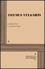 Thymus Vulgaris - Lanford Wilson