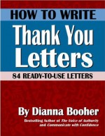 How to Write Thank You Notes: 84 Ready-to-Use Letters - Dianna Booher