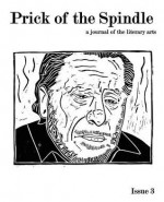 Prick of the Spindle Print Edition - Issue 3 - Cynthia Reeser