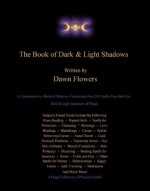 The Book of Dark and Light Shadows - Dawn Flowers, Shawna Lowman