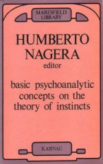 Basic Psychoanaly Conc Theo Instin - Humberto Nagera, S.H. Baker, A. Holder, K. Rees, R. Edgcumbe, M. Laufer, D. Meers