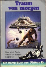 Traum von Morgen (Tramp-Buch, #71) - Roger Elwood, Ruth E. Adomeit, Mack Reynolds, Thomas N. Scortia