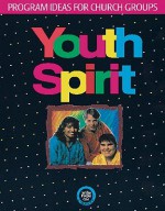 Youth Spirit: Program Ideas for Church Groups - Cheryl Perry