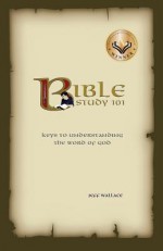 Bible Study 101 - Jeff Wallace